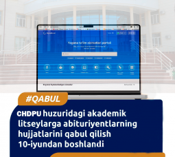 CHDPU huzuridagi Akademik litseyiga abituriyentlarning hujjatlarini qabul qilish 10-iyundan boshlandi.