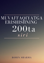 Muvoffaqiyatga erishishning 200 ta siri