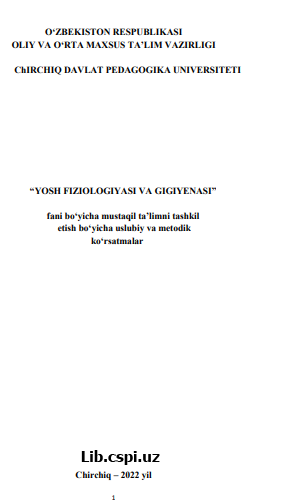 “YOSH FIZIOLOGIYASI VA GIGIYENASI” fani bo„yicha mustaqil ta‟limni tashkil etish bo„yicha uslubiy va metodik  ko„rsatmalar