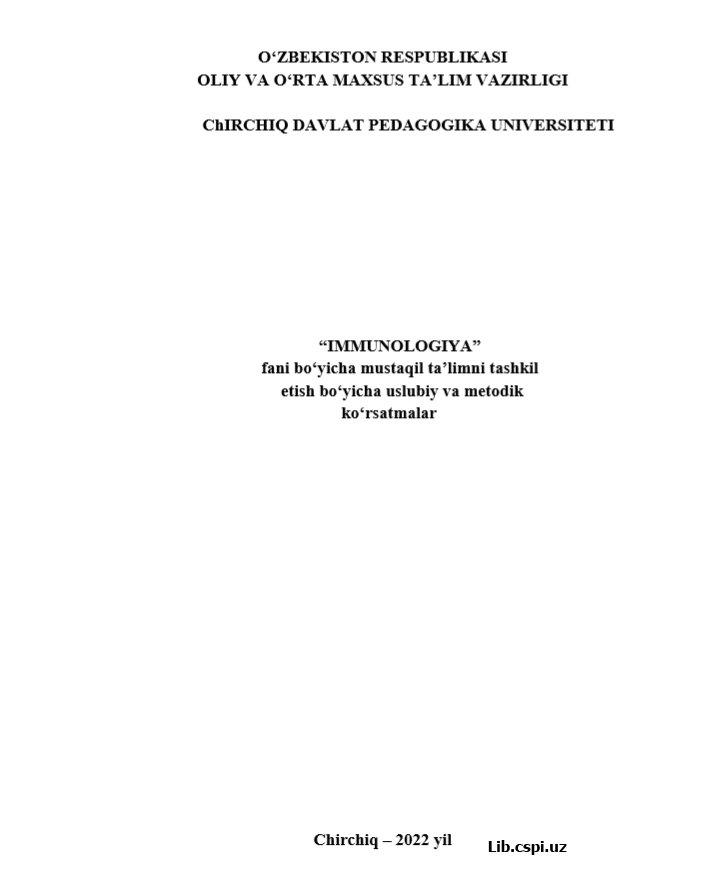 “Immunologiya” fani bo'yicha mustaqil ta'limni tashkil etish bo'yicha uslubiy va metodik  ko'rsatmalar