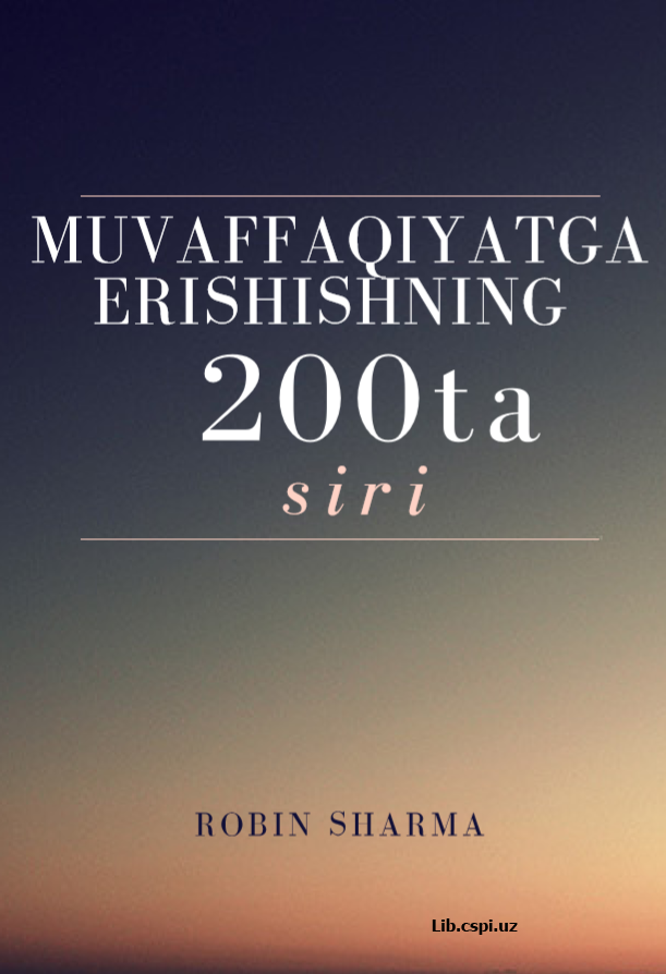 Muvaffaqiyatga erishishning 200 ta siri