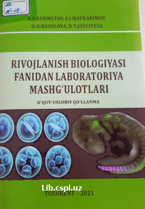 Rivojlanish biologiyasi fanidan labaratoriya mashg'ulotlari