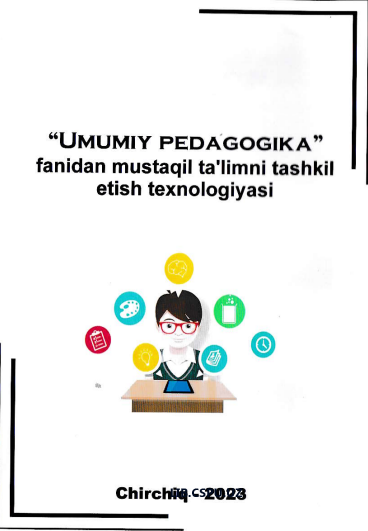 Umumiy pedagogika fanidan mustaqil ta'limni tasgkil etish texnologiyasi