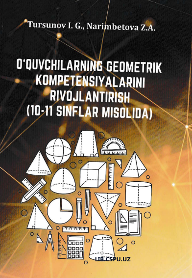 O'qtuvchilarning geometrik kompetensiyalarini rivojlantish (10-11 sinflar misolida)