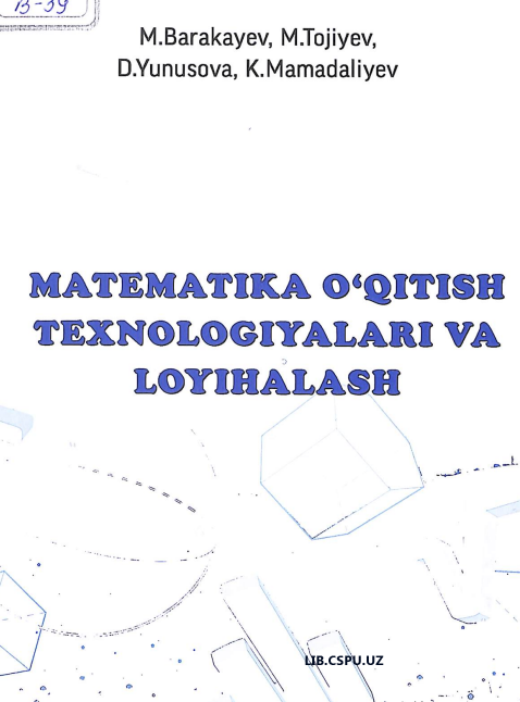 Matematika o'qitish texnologiyari va loyihakash
