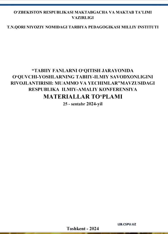 INTEGRATSIYALASHGAN TA'LIM JARAYONIDA TABIIYILMIY SAVODXONLIK