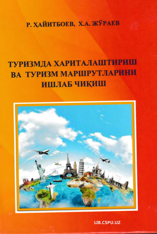 Turizmda xaritalantirish va turizm marshrutlarini ishlab chikish