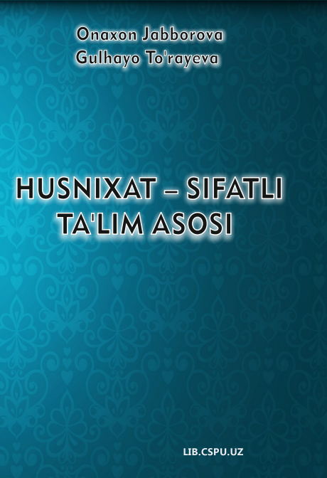 Husnihat–  sifatli ta'lim asosi