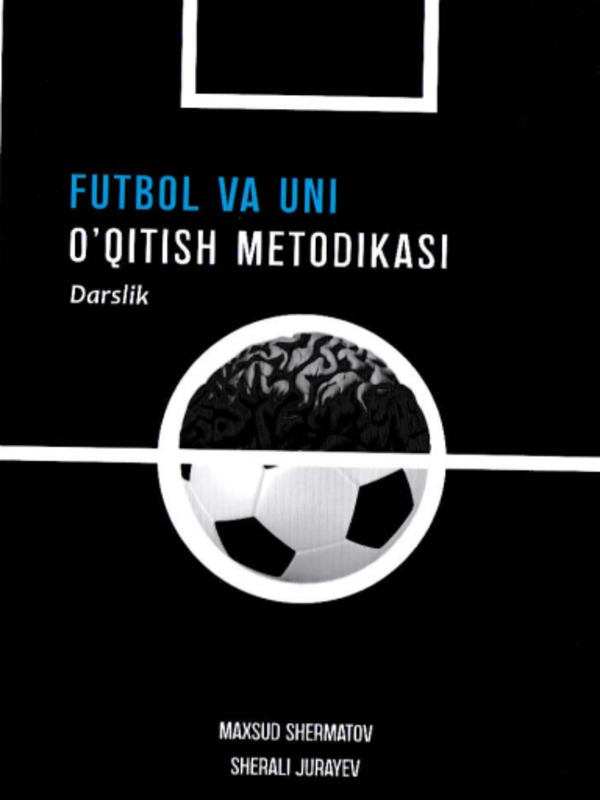 Futbol va uni o`qitish metodikasi