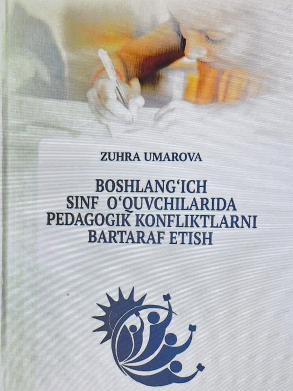 Boshlang'ich sinf o'quvchilarida pedagogik konfliktlarni bartaraf etish