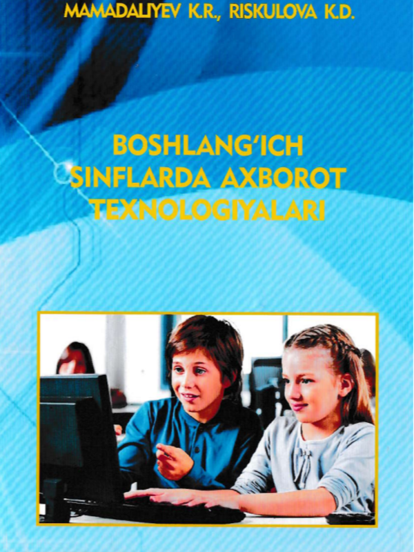 Boshlang'ich sinflarda axborot texnologiyalari