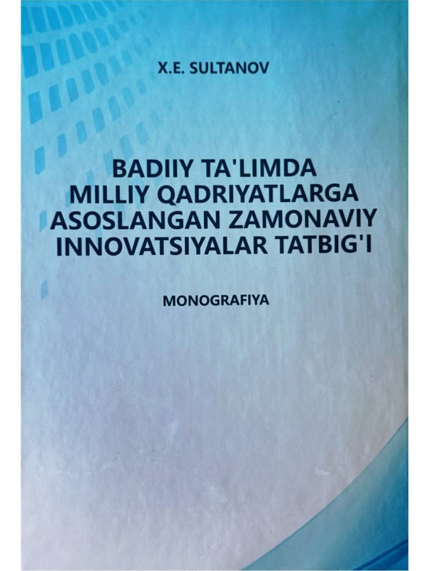 Badiiy ta’limda milliy qadriyatlarga asoslangan zamonaviy innovatsiyalar tatbig‘i