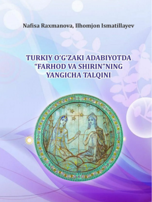 Turkiy o‘g‘zaki adabiyotda “Farhod va Shirin”ning yangicha talqini