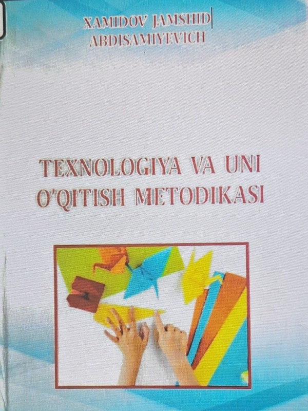 Texnologiya va uni o'qitish metodikasi