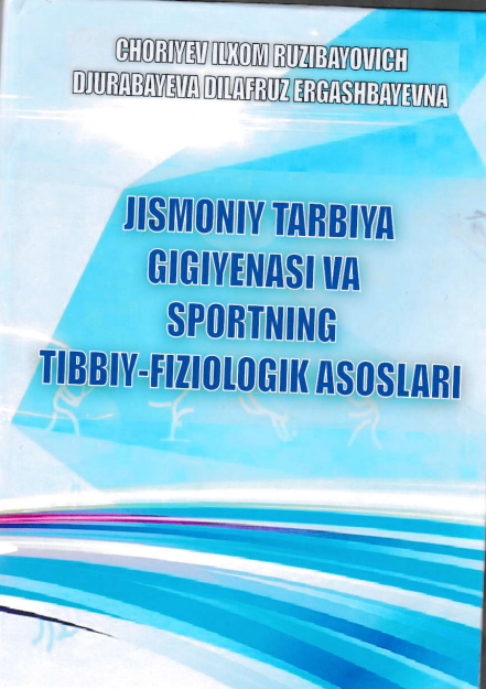 Jismoniy tarbiya gigiyenasi va sportning tibbiy-fiziologik asoslari