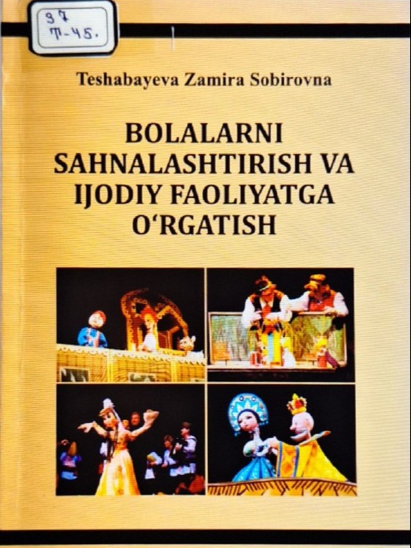 Bolalarni sahnalashtirish va ijodiy faoliyatga oʻrgatish