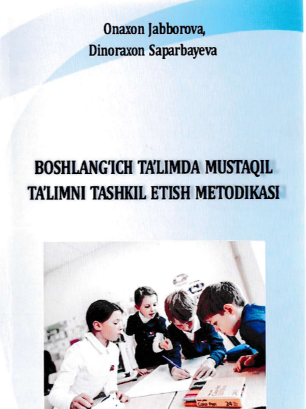 Boshlang'ich ta'limda mustaqil ta'limni tashkil etish metodikasi