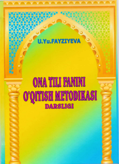 Ona tili fanini oʻqitish metodikasi darsligi