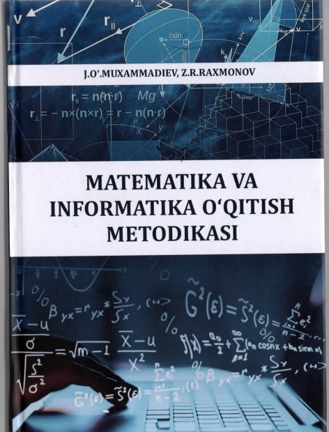 Matematika va informatika o'qitish metodikasi.