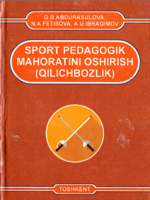 Sport pedagogik mahoratini oshirish (qilichbozlik)