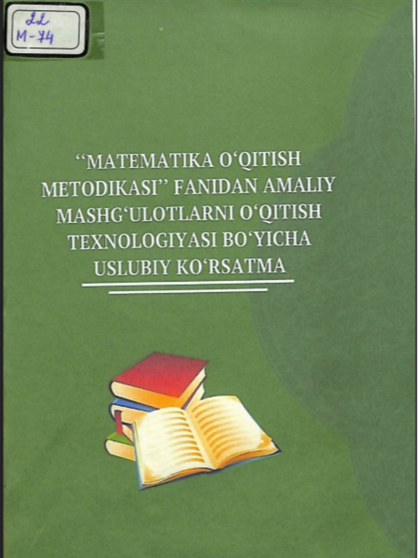 Matematika o`qitish metodikasi fanidan amaliy mashg`ulotlarni o`qitish texnologiyasi bo`yicha