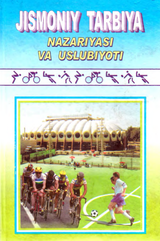 Jismoniy  tarbiya nazariyasi  va uslubiyoti
