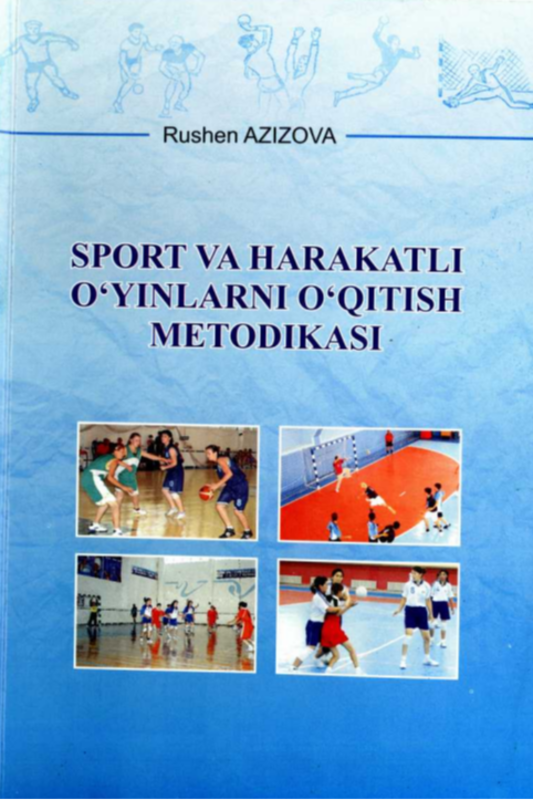 Sport va harakatli o'yinlarni o'qitish metodikasi