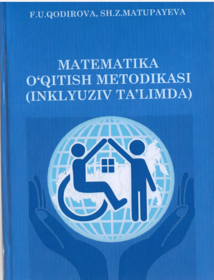 Matematika oʻqitish metodikasi (Inklyuziv ta'limda)