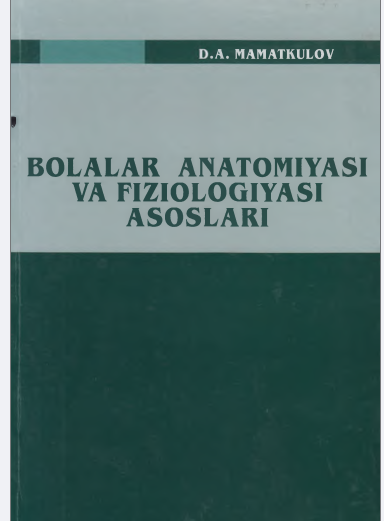 Bolalar anatomiyasi va fiziologiyasi asoslari