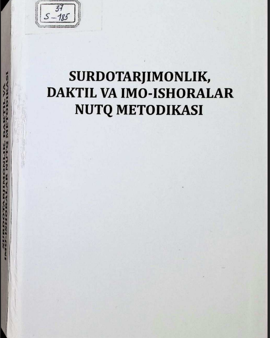 Surdotarjimonlik,daktil va imo-ishoralar nutq metodikasi