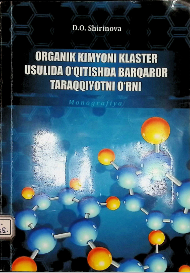 Organik kimyoni klaster usulida o 'qitishda barqaror taraqqiyotni o 'rni