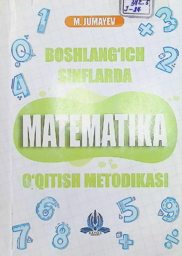 Boshlang'ich sinflarda matematika o'qitioh metodikasi