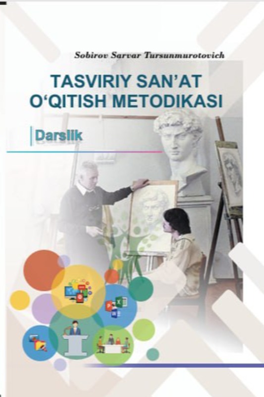TАSVIRIY SАN’АT О‘QITISH  MЕTОDIKАSI