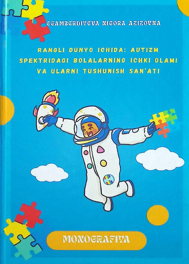 Rangli dunyo ichida: autizm spektridagi bolalarning ichki olami va ularni tushunish san'ati.