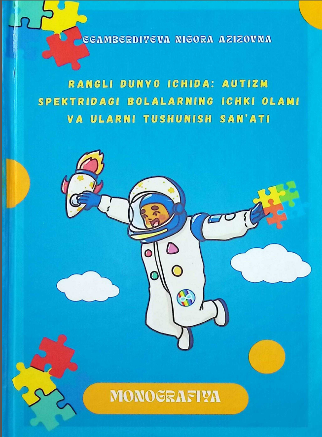 Rangli dunyo ichida: autizm spektridagi bolalarning ichki olami va ularni tushunish san'ati