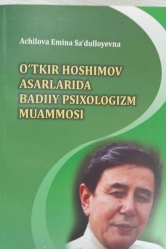 O'tkir Hoshimov asarlarida badiiy psixologizm muammolari