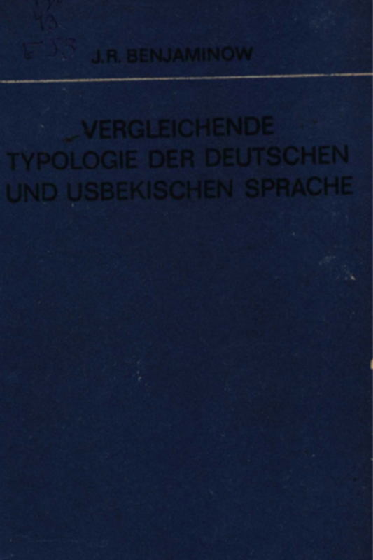 Vergleichende Typologie der Deutschen und Usbekischen Sprache