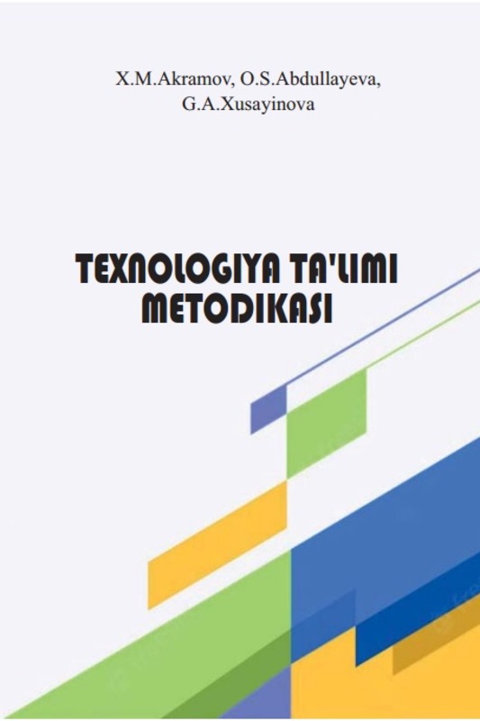 TEXNOLOGIYA TA’LIMI  METODIKASI