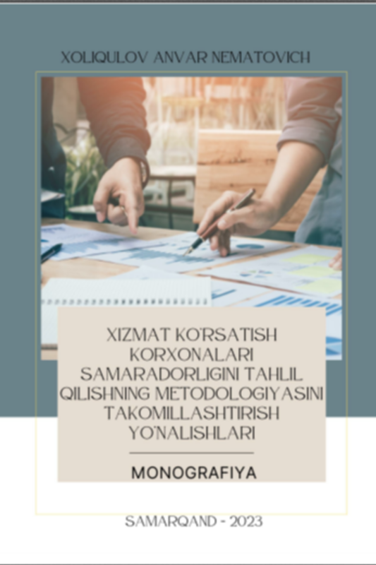 Xizmat ko'rsatish korxonalari samaradorli tahlil qilishning metodologiyasi takomillashtirish yo'nalishlariqilishgini