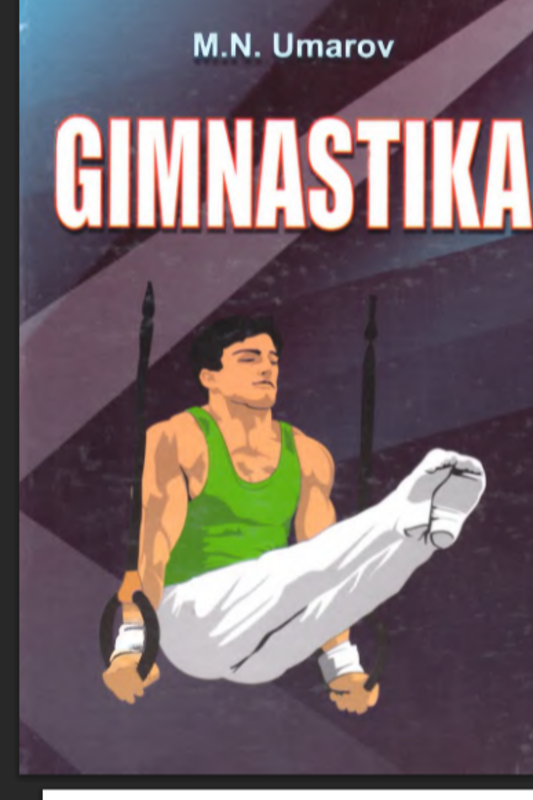 . GIMNASTIKA JISMONIY TARBIYA TIZIMIDA I. I. Jismoniy tarbiyaning mamlakat sohasida gimnastikaning tutgan o‘rni va uning inson uchun ahamiyati