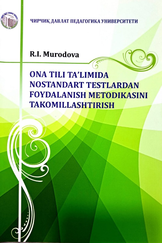 Ona tili ta'limida nostandart testlardan foydalanish metodikasini takomillashtirish