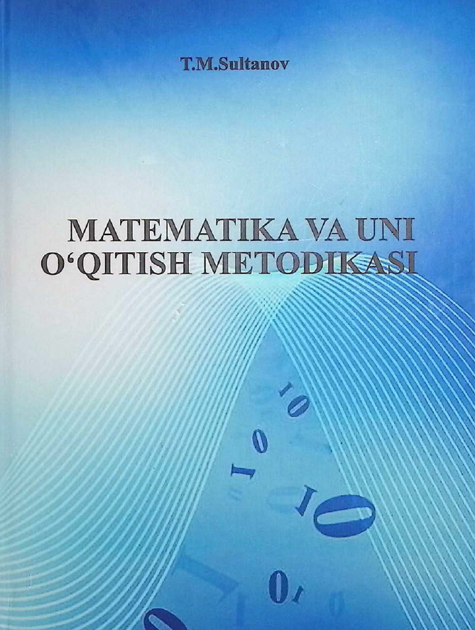 Matematika va uni o'qitish metodikasi