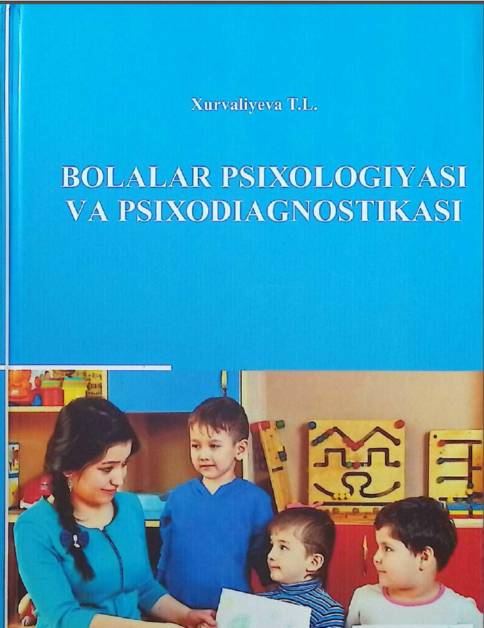 Bolalar psixologiyasi va psixodiagnostikasi.