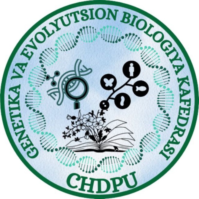 Genetika va evolyutsion biologiya kafedrasi - CHDPU