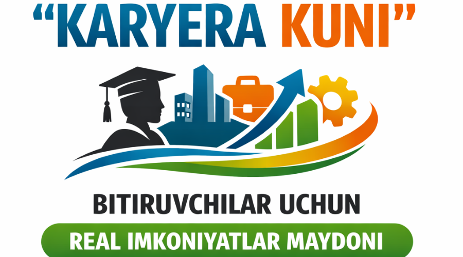 “KARYERA KUNI”: BITIRUVCHILAR UCHUN REAL IMKONIYATLAR MAYDONI