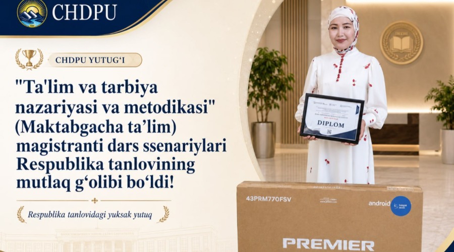 CHDPU MAGISTRANTI RESPUBLIKA TANLOVIDA G‘OLIB BO‘LDI!