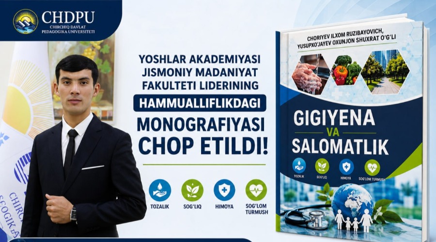 YOSHLAR AKADEMIYASI FAKULTET LIDERINING HAMMUALLIFLIKDAGI MONOGRAFIYASI CHOP ETILDI.