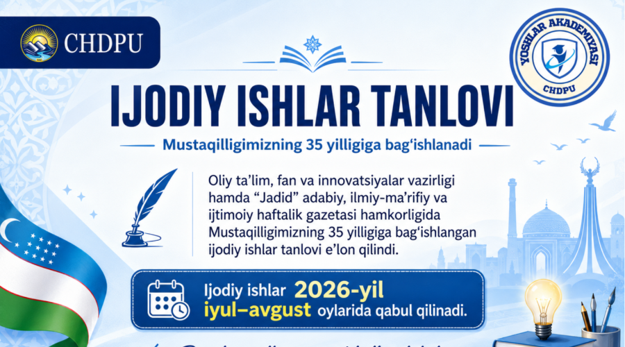 MUSTAQILLIGIMIZNING 35 YILLIGIGA BAG‘ISHLANGAN IJODIY ISHLAR TANLOVI E’LON QILINDI.