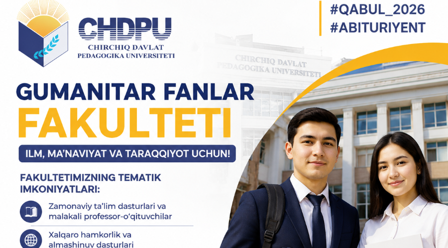 CHDPU GUMANITAR FANLAR FAKULTETINING TEMATIK IMKONIYATLARI HAQIDA ESHITGANMISIZ?