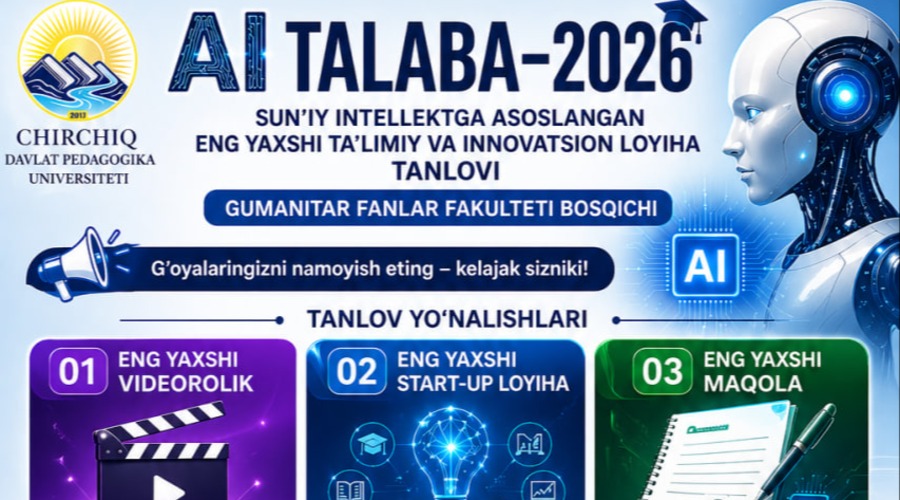 “AI TALABA-2026”  SUN’IY INTELLEKTGA ASOSLANGAN ENG YAXSHI TA’LIMIY VA INNOVATSION LOYIHA